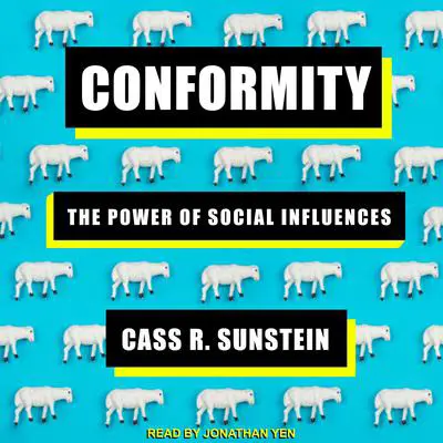 Conformity: The Power of Social Influences Audibook, by Cass R. Sunstein