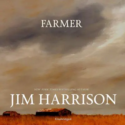 Farmer Audibook, by Jim Harrison
