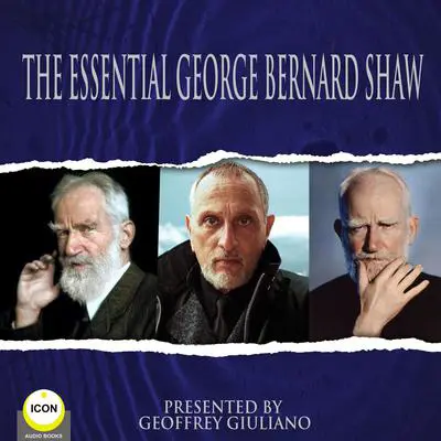 The Essential George Bernard Shaw Audibook, by George Bernard Shaw