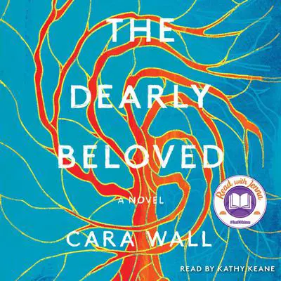 The Dearly Beloved: A Novel Audibook, by Cara Wall