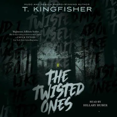 The Twisted Ones Audibook, by T. Kingfisher