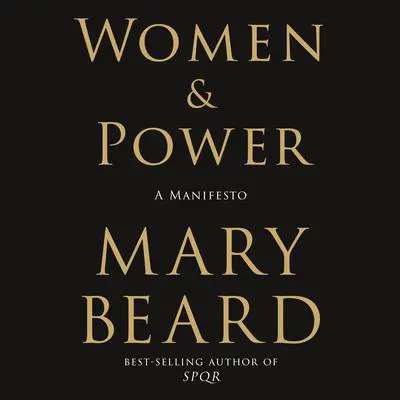 Women & Power: A Manifesto Audibook, by Mary Beard