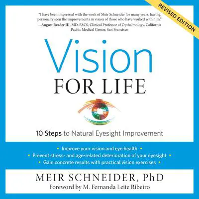 Vision for Life, Revised Edition: Ten Steps to Natural Eyesight Improvement Audibook, by Meir Schneider