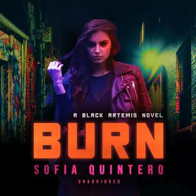 Burn: A Black Artemis Novel Audibook, by Sofia Quintero