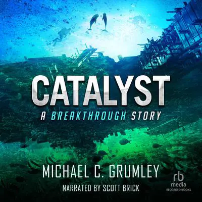 Catalyst Audibook, by Michael C. Grumley