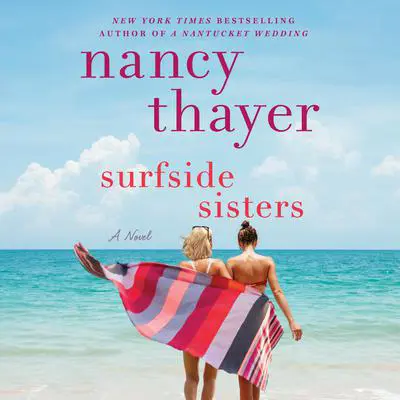Surfside Sisters: A Novel Audibook, by Nancy Thayer