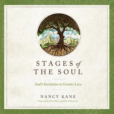 Stages of the Soul: God's Invitation to Greater Love Audibook, by Nancy Kane