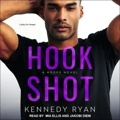 Hook Shot Audibook, by Kennedy Ryan