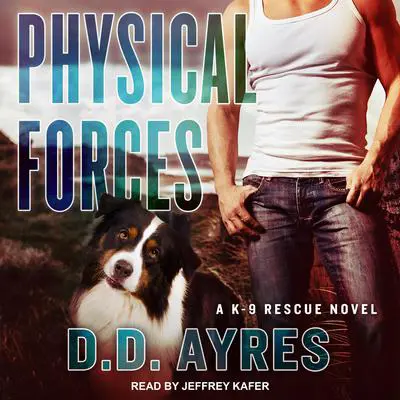 Physical Forces Audibook, by D.D. Ayres