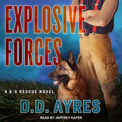 Explosive Forces Audibook, by D.D. Ayres