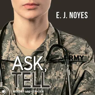 Ask, Tell Audibook, by E.J. Noyes