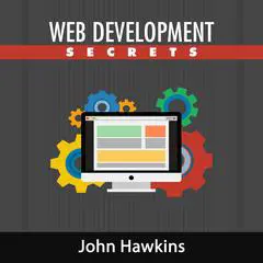 Web Development Secrets Audibook, by John Hawkins