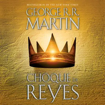 Choque de reyes Audibook, by George R. R. Martin