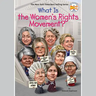 What is the Women's Rights Movement? Audibook, by Deborah Hopkinson