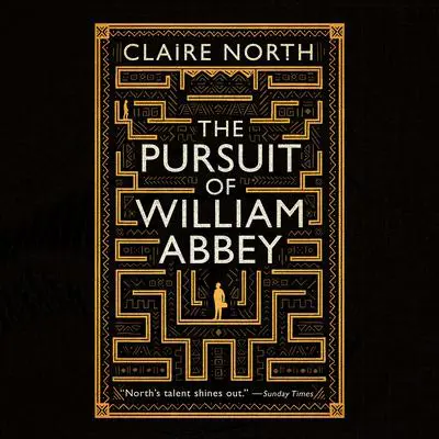 The Pursuit of William Abbey Audibook, by Claire North