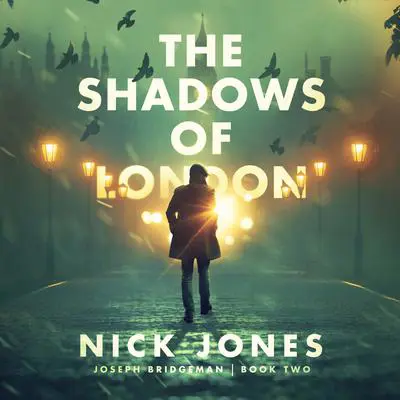 The Shadows of London Audibook, by Nick Jones