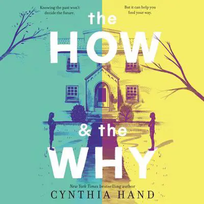 The How & the Why Audibook, by Cynthia Hand