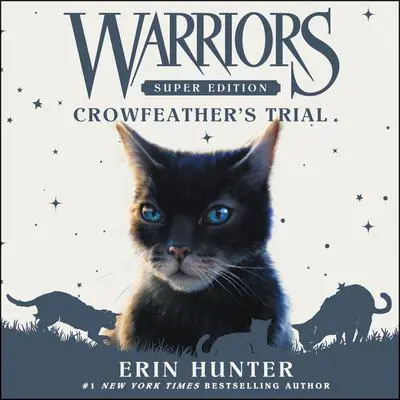 Warriors Super Edition: Crowfeather's Trial Audibook, by Erin Hunter