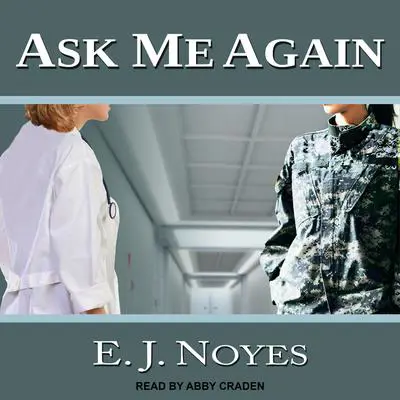 Ask Me Again Audibook, by E.J. Noyes
