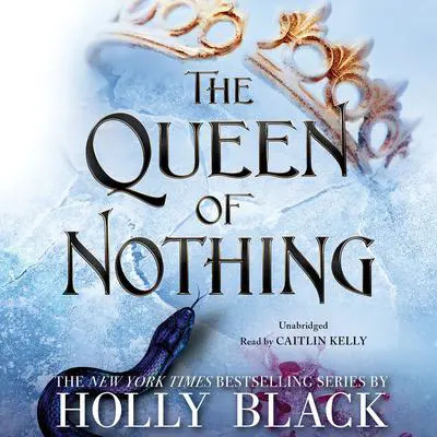 The Queen of Nothing Audibook, by Holly Black