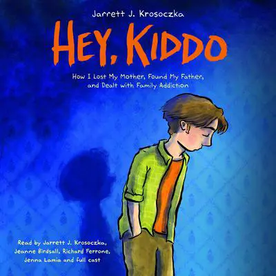Hey, Kiddo (National Book Award Finalist) Audibook, by Jarrett J. Krosoczka