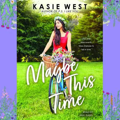 Maybe This Time Audibook, by Kasie West