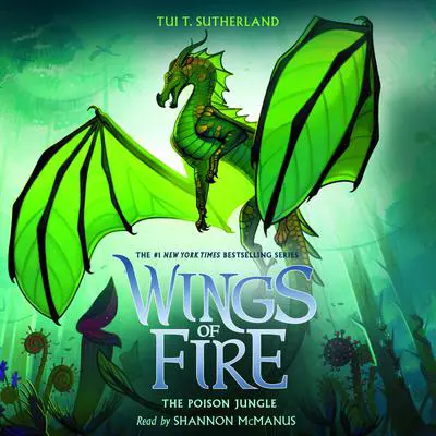 The Poison Jungle (Wings of Fire #13) Audibook, by Tui T. Sutherland