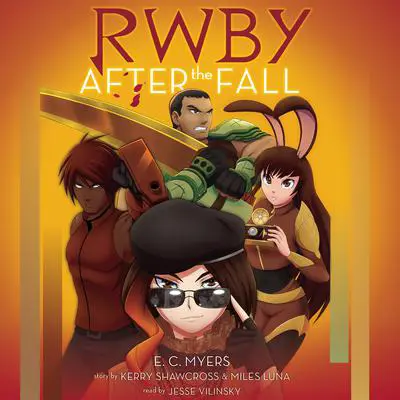 After the Fall: An AFK Book (RWBY, Book 1) Audibook, by E. C. Myers