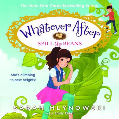 Spill the Beans (Whatever After #13) Audibook, by Sarah Mlynowski