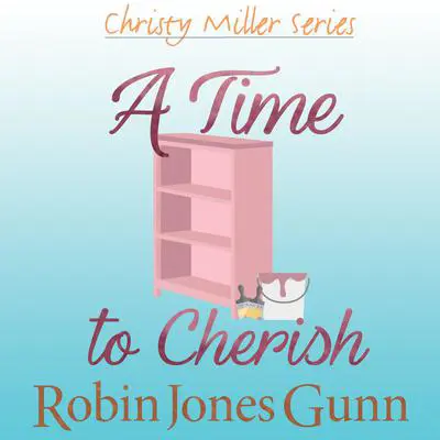 A Time to Cherish Audibook, by Robin Jones Gunn