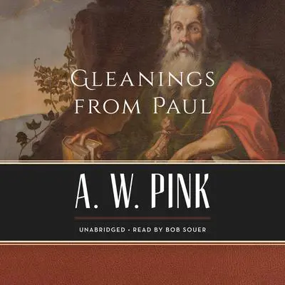 Gleanings from Paul Audibook, by Arthur W. Pink