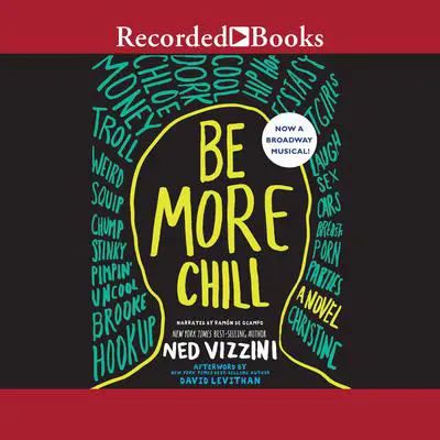 Be More Chill Audibook, by Ned Vizzini