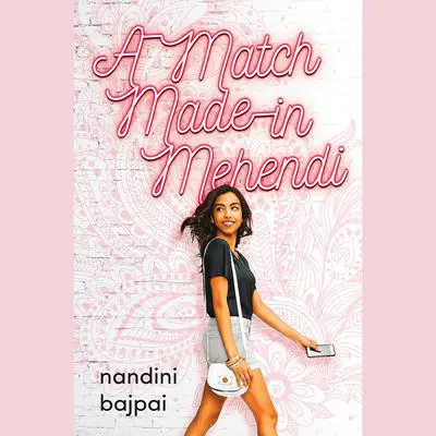 A Match Made in Mehendi Audibook, by Nandini Bajpai
