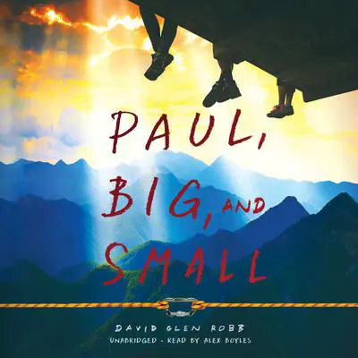 Paul, Big, and Small Audibook, by David Glen Robb