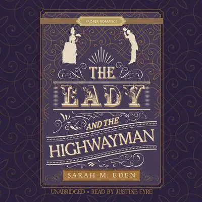 The Lady and the Highwayman Audibook, by Sarah M. Eden