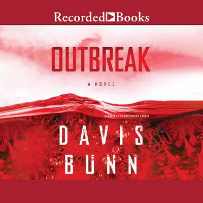 Outbreak Audibook, by T. Davis Bunn