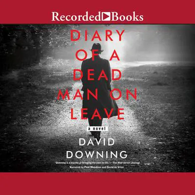 Diary of a Dead Man on Leave Audibook, by David Downing