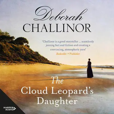 The Cloud Leopard's Daughter Audibook, by Deborah Challinor