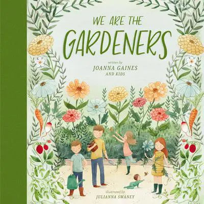 We Are the Gardeners Audibook, by Joanna Gaines