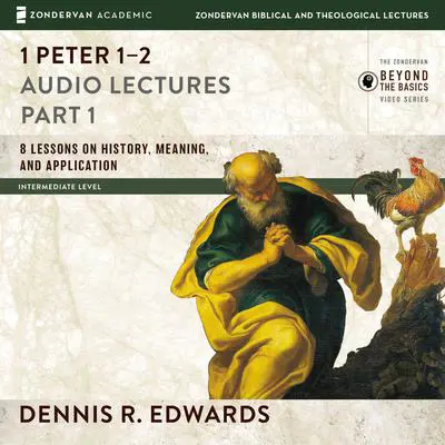 1 Peter 1-2: Audio Lectures Audibook, by Dennis R. Edwards