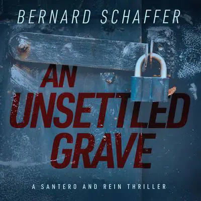 An Unsettled Grave Audibook, by Bernard Schaffer