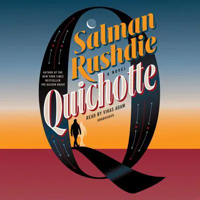 Quichotte: A Novel Audibook, by Salman Rushdie