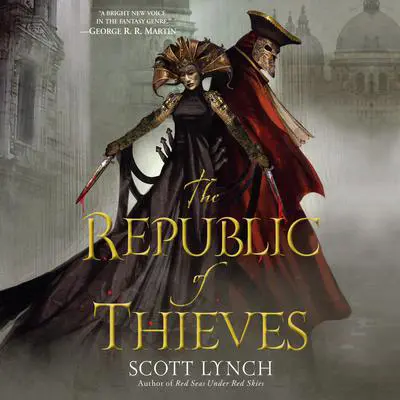 The Republic of Thieves Audibook, by Scott Lynch