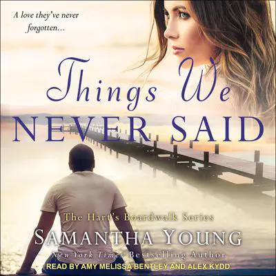 Things We Never Said: A Hart's Boardwalk Novel Audibook, by Samantha Young