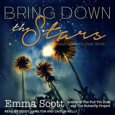 Bring Down the Stars Audibook, by Emma Scott
