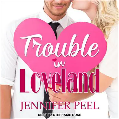 Trouble in Loveland Audibook, by Jennifer Peel