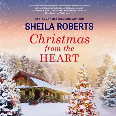 Christmas from the Heart Audibook, by Sheila Roberts