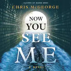 Now You See Me: A Novel Audibook, by Chris McGeorge
