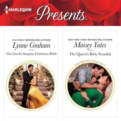The Greek's Surprise Christmas Bride & The Queen's Baby Scandal Audibook, by Lynne Graham