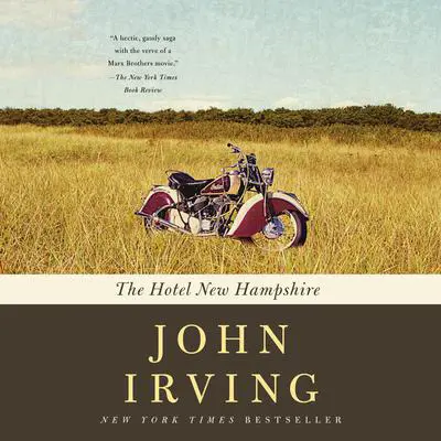 The Hotel New Hampshire Audibook, by John Irving